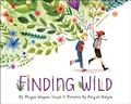 Cover: Finding Wild - Knopf Books for Young Readers