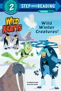 Cover: Wild Winter Creatures! (Wild Kratts) - Random House Children's Books