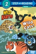 Cover: Wild Cats! (Wild Kratts) - Random House Children's Books