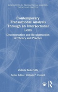 Cover: Contemporary Transactional Analysis Through an Intersectional Lens - Routledge