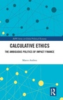 Cover: Calculative Ethics - Routledge