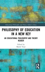 Cover: Philosophy of Education in a New Key - Routledge