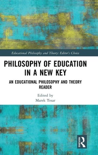 Enlarge image Cover: Philosophy of Education in a New Key - Routledge