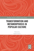 Cover: Transformation and Metamorphosis in Popular Culture - Routledge