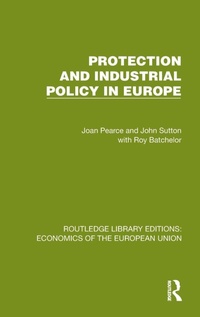 Enlarge image Cover: Protection and Industrial Policy in Europe - Routledge