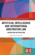 Cover: Artificial Intelligence and International Arbitration Law - Routledge
