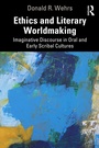 Cover: Ethics and Literary Worldmaking - Routledge