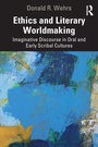 Cover: Ethics and Literary Worldmaking - Routledge