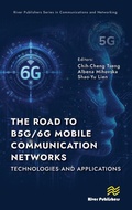 Cover: The Road to B5G/6G Mobile Communication Networks: Technologies and Applications - River Publishers
