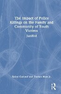 Abbildung von: The Impact of Police Killings on the Family and Community of Youth Victims - Routledge
