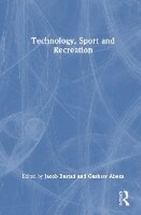 Abbildung von: Technology, Sport and Recreation - Routledge