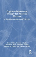 Cover: Cognitive-Behavioural Therapy for Anorexia Nervosa - Routledge