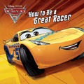 Cover: Taken by Storm/How to Be a Great Racer (Disney/Pixar Cars 3) - Disney - RHCB