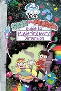 Cover: Star vs. the Forces of Evil: Star and Marco's Guide to Mastering Every Dimension - Disney - RHCB