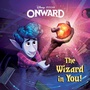 Cover: The Wizard in You! (Disney/Pixar Onward) - Disney - RHCB
