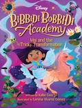 Cover: Disney Bibbidi Bobbidi Academy #2: Mai and the Tricky Transformation - Disney - RHCB