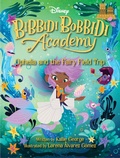 Cover: Disney Bibbidi Bobbidi Academy #3: Ophelia and the Fairy Field Trip - Disney - RHCB