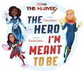 Cover: The Marvels: The Hero I'm Meant to Be - Disney - RHCB