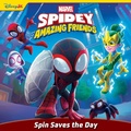 Cover: Spidey and His Amazing Friends: Spin Saves the Day - Disney - RHCB