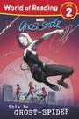 Cover: World of Reading: This is Ghost-Spider - Disney - RHCB