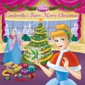 Cover: Cinderella's Fairy Merry Christmas (Disney Princess) - Disney - RHCB