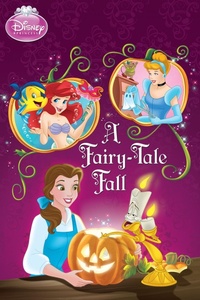 Enlarge image Cover: A Fairy-Tale Fall (Disney Princess) - Disney - RHCB