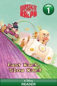 Enlarge image Cover: Fast Kart, Slow Kart (Disney Wreck-it Ralph) - Disney - RHCB
