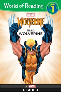 Enlarge image Cover: World of Reading Wolverine: This is Wolverine - Disney - RHCB