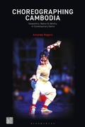 Cover: Choreographing Cambodia - Bloomsbury Academic