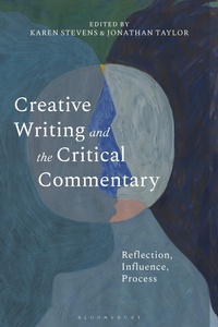 Enlarge image Cover: Creative Writing and the Critical Commentary - Bloomsbury Academic