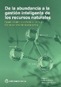 Cover: De La Abundancia a La Gestion Inteligente De Los Recursos Naturales - World Bank Publications