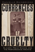 Cover: Currencies of Cruelty - NYU Press