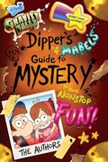 Cover: Gravity Falls: Dipper's and Mabel's Guide to Mystery and Nonstop Fun! - Disney - RHCB
