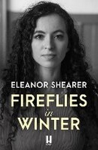 Abbildung von: Fireflies in Winter: A gripping, moving story of love and survival on the edge of the wilderness - Headline Review