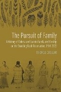 Cover: The Pursuit of Family - University of Nebraska Press
