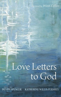 Enlarge image Cover: Love Letters to God - Wipf & Stock Publishers
