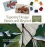 Cover: Tapestry Design Basics and Beyond - Schiffer