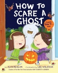 Cover: How to Scare a Ghost - Knopf Books for Young Readers