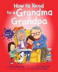 Cover: How to Read to a Grandma or Grandpa - Knopf Books for Young Readers