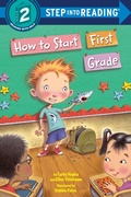 Cover: How to Start First Grade - Random House Children's Books