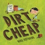 Cover: Dirt Cheap - Knopf Books for Young Readers