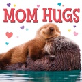 Cover: Mom Hugs - Random House Books for Young Readers