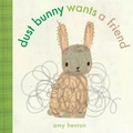Cover: Dust Bunny Wants a Friend - Schwartz & Wade