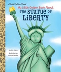 Cover: My Little Golden Book About the Statue of Liberty - Golden Books