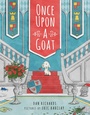 Cover: Once Upon a Goat - Knopf Books for Young Readers