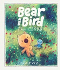 Cover: The Cloud: A Bear and Bird Picture Book - Walker Books Ltd