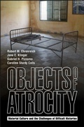 Cover: Objects of Atrocity - Purdue Scholarly Publishing Services
