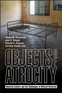 Enlarge image Cover: Objects of Atrocity - Purdue Scholarly Publishing Services