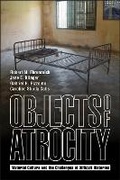 Cover: Objects of Atrocity - Purdue Scholarly Publishing Services