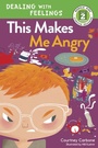 Cover: This Makes Me Angry - Rodale Kids